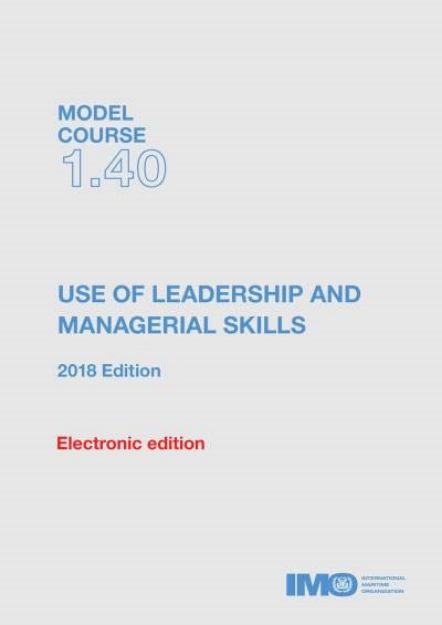 IMO T-140 E Model course: Use of Leadership and Managerial Skills, 2018 Edition